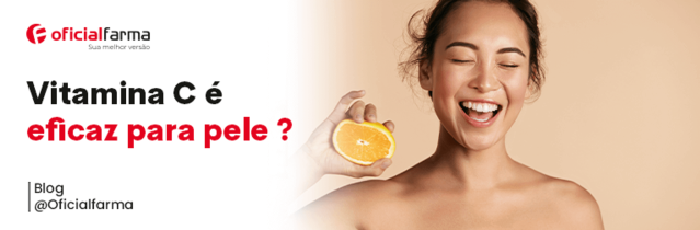 Vitamina C na Pele: Radiância, Rejuvenescimento e... Acne?